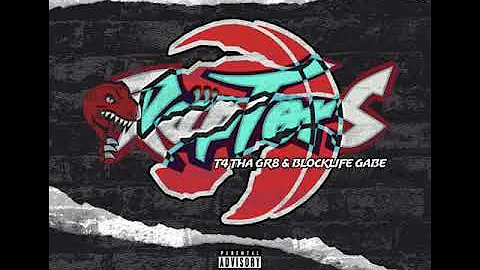 T4 THA GR8 - Raptors ft Blocklifegabe