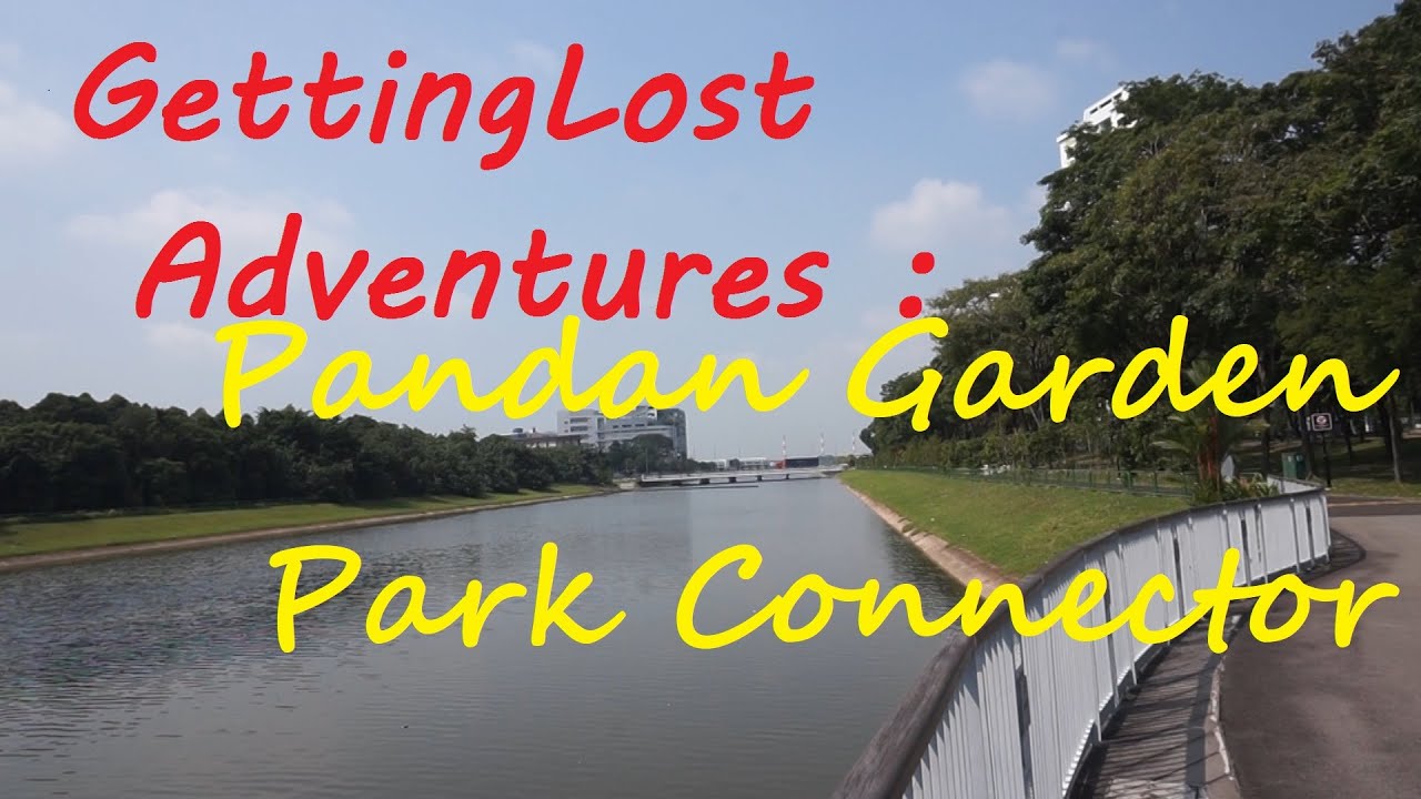 GettingLost Adventures : Walk along the Pandan Garden Park Connector