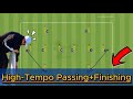 High-Tempo Passing+Finishing *패스훈련 #football #footballdrills