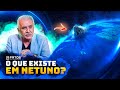 Cientistas acreditam que h vida em netuno o que eles encontraram