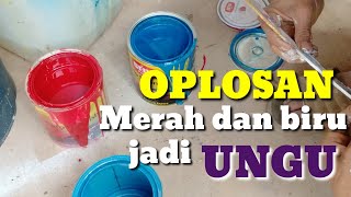 TUTORIAL MENCAMPUR CAT BIRU DAN MERAH MENJADI UNGU