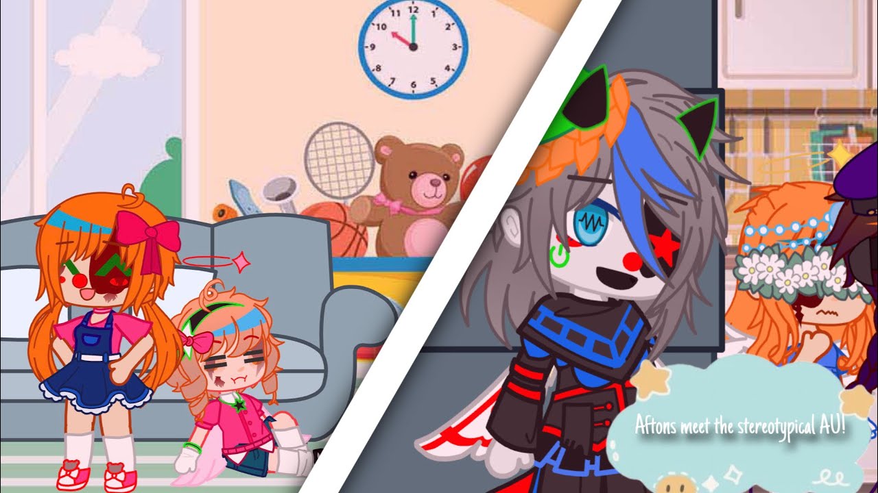 Aftons meet the stereotypical AU! | Gacha Club | old au