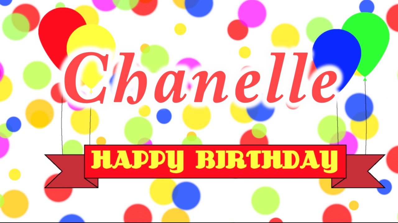 Happy Birthday Chanel: Happy Birthday by Birthday, UIELL