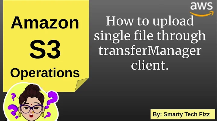 How to upload singe file through transfer Manager client | Amazon S3 bucket Operations | Java