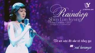 Video thumbnail of "[Vietsub] Raindrop - Shim Eun Kyung (Miss Granny OST)"