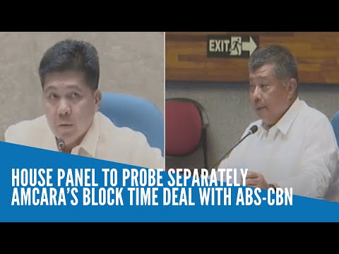 House panel to probe separately Amcara’s block time deal with ABS-CBN