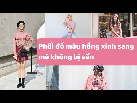 Cách Phối Đồ Màu Hồng - Gợi ý phối đồ  màu hồng xinh sang mà không hề sến