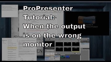 ProPresenter 5 & 6 Tutorial:  Fixing when the output is on the wrong monitor