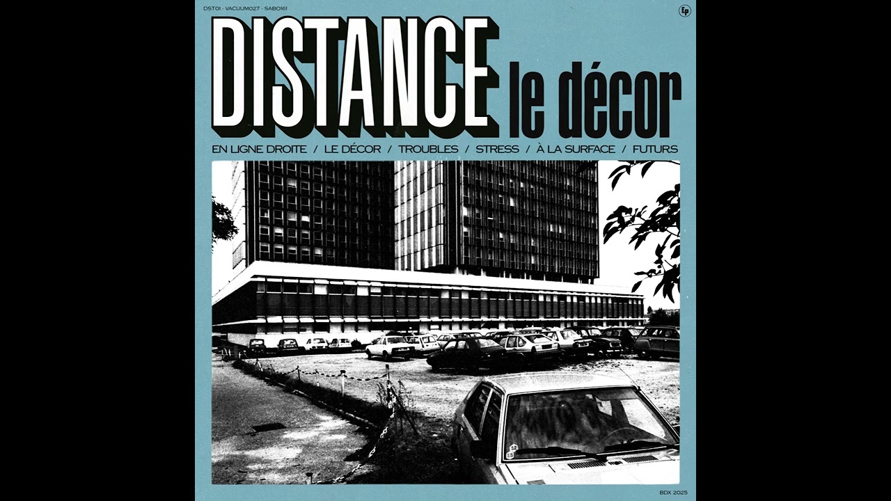 DISTANCE - Le Décor (Bordeaux, 2025)