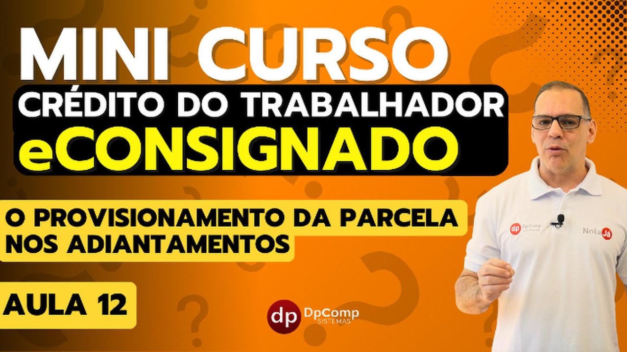 Aula 12 - Curso Crédito do Trabalhador - O Provisionamento da Parcela Nos Adiantamentos