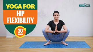 30 Min. Yoga for Hip Flexibility Beginners | Best Yoga Poses for Flexible Hips and Hip Opening screenshot 1