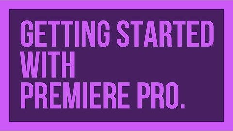 Adobe Premiere Pro CS6: Getting Started with the Basics | Tutorial | Beginners |