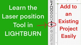 Using the Laser Position feature in LightBurn with ABSOLUTE COORDINATES