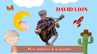 David LION Ft. Le Monde d&#39;Hugo - Mon enfance à la guitare - 12 chansons traditionnelles en vidéos