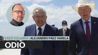 Odio, por Alejandro Páez Varela / Video columna