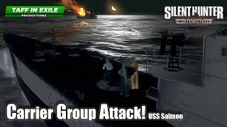 Silent Hunter 4: Wolves of the Pacific | USS Salmon | Ep.25  Carrier Task Group Attack