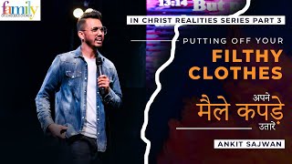 Details ICR (Part 3) Putting Off Your Filthy Clothes | अपने मैले कपड़े उतारें | Ankit Sajwan Guide