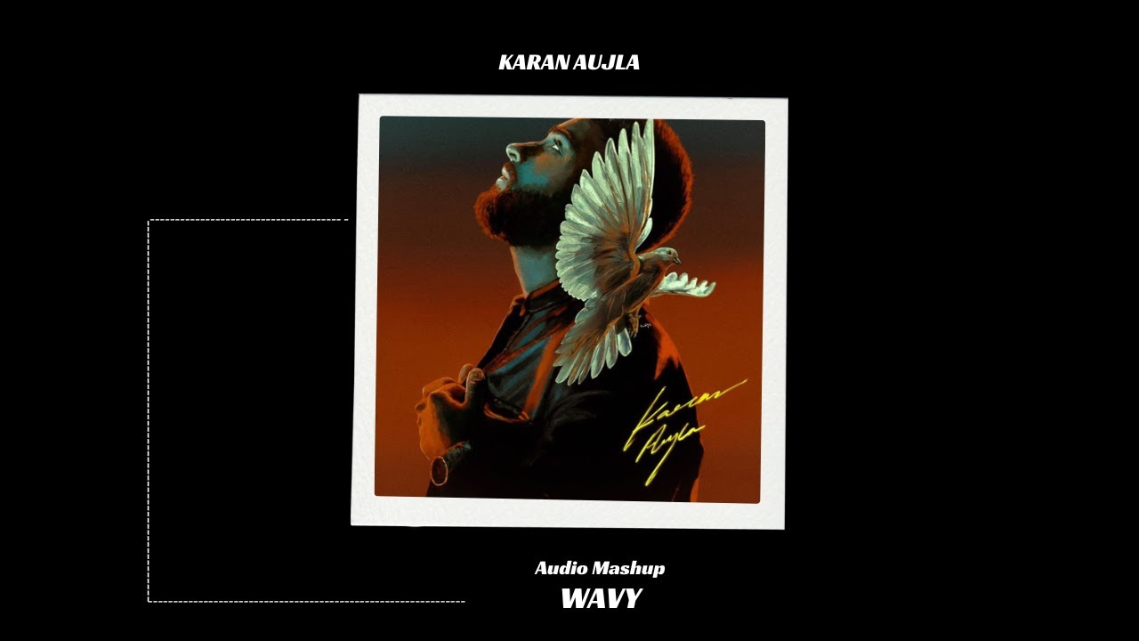 Wavy (Audio Mashup) - Karan Aujla l Latest Punjabi Songs 2026 l New Punjabi Song 2026 l Proof Song