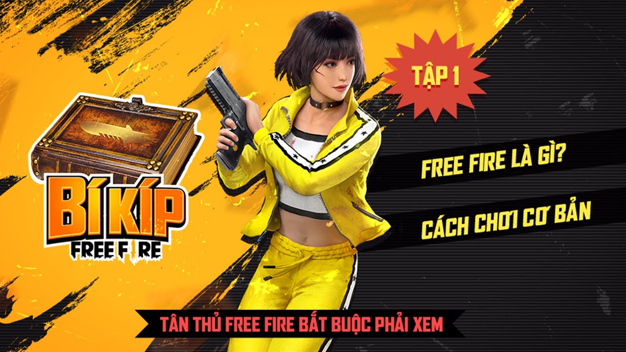 Bí Kíp Free Fire Tập 1: Free Fire là gì? Cách chơi cơ bản