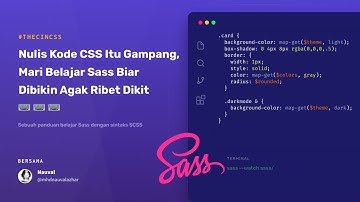 Belajar Sass Biar Nulis Kode CSS Jadi "Absurd"