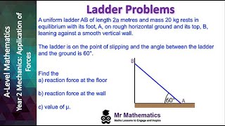 Forces with Ladders and Friction | Mr Mathematics
