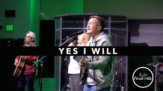 Yes I Will - North Hills Church (Vallejo, CA)