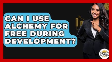 Can I Use Alchemy For Free During Development? - CryptoBasics360.com