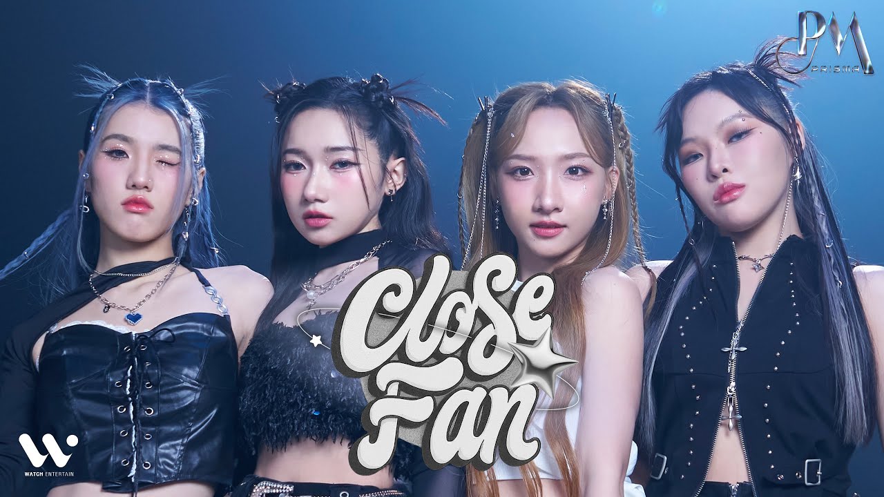 PRISMA - CLOSE FAN | OFFICIAL M/V