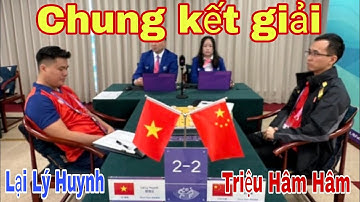 Trận cờ chung kết giải cờ tướng giữa Lại Lý Huynh vs Triệu Hâm Hâm
