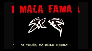 Video thumbnail of "Mala Fama - Aguante La Tuca"