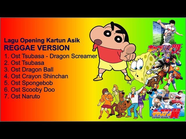 Kumpulan Lagu Opening Kartun Versi Reggae class=