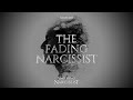 The Fading Narcissist