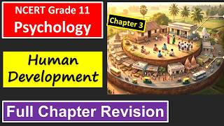 Human Development | One Shot Revision | Class 11 Psychology Chapter 3 | CBSE &amp; NCERT Exam prep