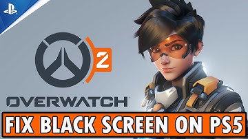 How To Fix Overwatch 2 Stuck on Black Screen on PS5 | #overwatch2