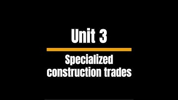 English for Construction - Unit 3: Specialized construction trades  - Từ vựng chuyên ngành xây dựng