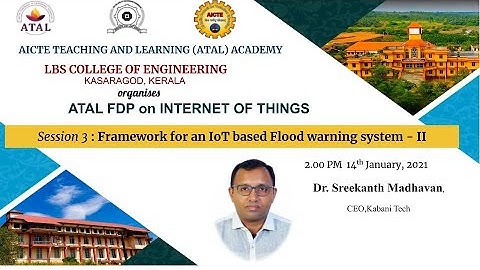 ATAL FDP on Internet of Things - Day 4:  Session 3: Framework for an IoT based warning system-II