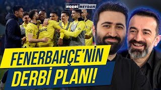 FENERBAHÇE'NİN DERBİ PLANI | DERBİ ÖZEL | CANLI