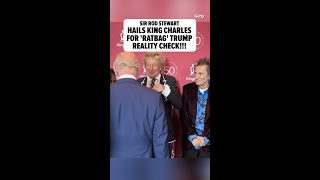 Sir Rod Stewart Praises King Charles for Putting 'Ratbag' Trump 'In His Place'