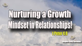 Nurturing a Growth Mindset in Relationships! |Magnificent Life Daily Devotion