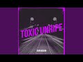 Toxic Unripe