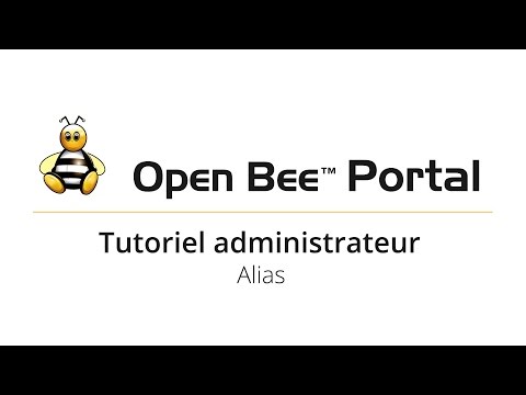 Administration - alias - tutoriel Open Bee™ Portal