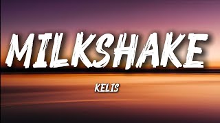 KELIS | MILKSHAKE (LYRICS)