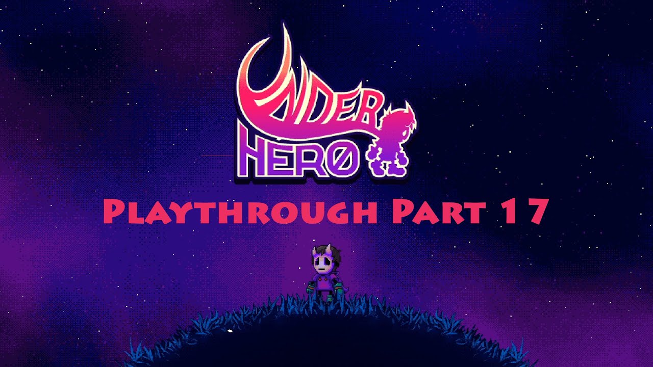 UnderHero (Nintendo Switch Playthrough - Part 17) - Taking Out the Stitches