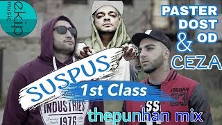 Ceza & Paster & Dost & OD - Suspus / 1st Class ( ThePunhan Mix ) 2019 Resimi