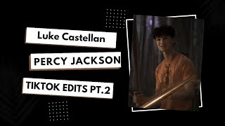Luke Castellan | Percy Jackson - tiktok edit compilation PT.2