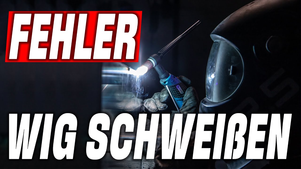 Die 10 Häufigsten fehler beim WIG Schweißen - YouTube