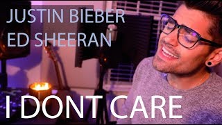 I DON'T CARE - ED SHEERAN & JUSTIN BIEBER (Rajiv Dhall Cover)
