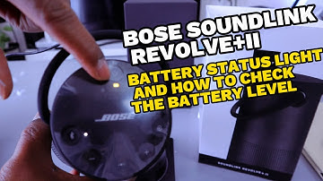 How To Know BOSE SOUNDLINK REVOLVE +II Speaker BATTERY STATUS LIGHT AND HOW To CHECK BATTERY LEVEL