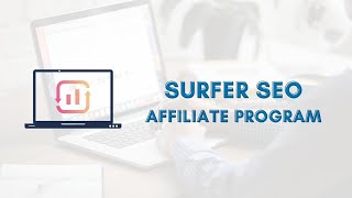 Surfer SEO Affiliate Program Review (2022)