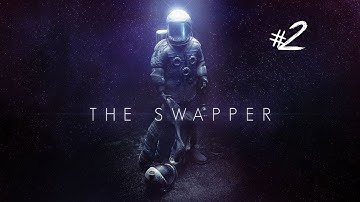 The Swapper - Gameplay Walkthrough Part 2 - What is this Purple Light!? (PC / MAC Gameplay HD)